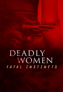 Deadly Women: Fatal Instincts-watch