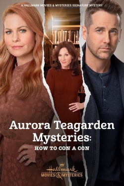 Aurora Teagarden Mysteries: How to Con A Con-watch