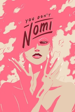 You Don't Nomi-watch