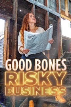 Good Bones: Risky Business-watch