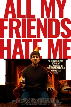 All My Friends Hate Me-watch