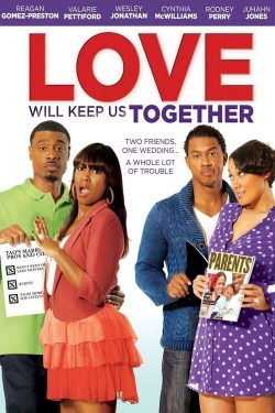 Love Will Keep Us Together-watch