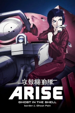 Ghost in the Shell Arise - Border 1: Ghost Pain-watch
