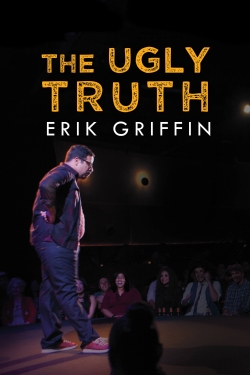 Erik Griffin: The Ugly Truth-watch