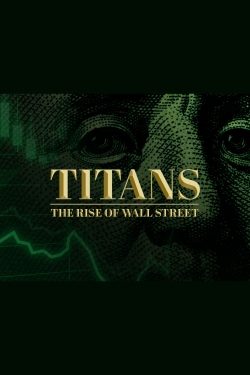 Titans: The Rise of Wall Street-watch