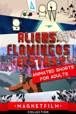 Aliens, Flamingos & Ecstasy - Animated Shorts for Adults-watch