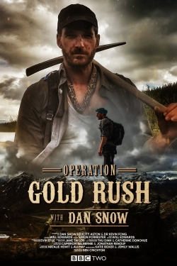 Operation Gold Rush with Dan Snow-watch