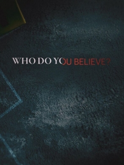 Who Do You Believe?-watch