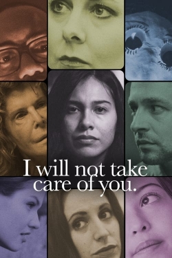 I will not take care of you.-watch