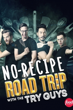 No Recipe Road Trip With the Try Guys-watch