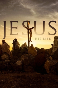 Jesus: His Life-watch