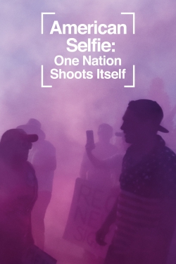 American Selfie: One Nation Shoots Itself-watch