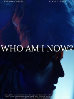 Who Am I Now?-watch