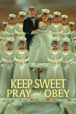 Keep Sweet: Pray and Obey-watch