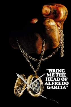 Bring Me the Head of Alfredo Garcia-watch