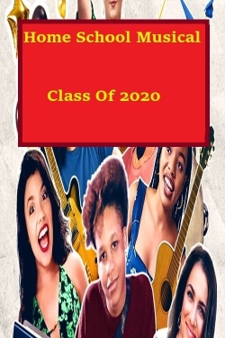 Homeschool Musical Class Of 2020-watch