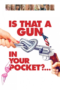 Is That a Gun in Your Pocket?-watch