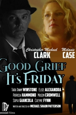 Good Grief It's Friday-watch