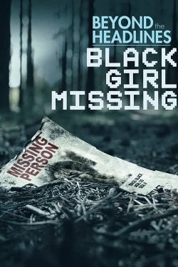 Beyond the Headlines: Black Girl Missing-watch