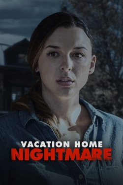 Vacation Home Nightmare-watch
