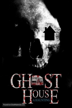Ghost House: A Haunting-watch