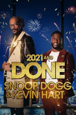 2021 and Done with Snoop Dogg & Kevin Hart-watch