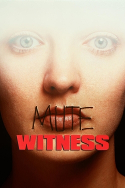 Mute Witness-watch