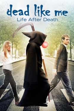 Dead Like Me: Life After Death-watch