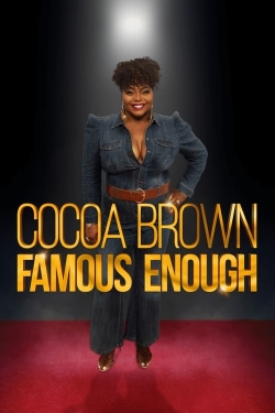 Cocoa Brown: Famous Enough-watch