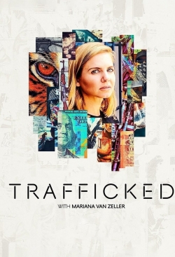 Trafficked with Mariana van Zeller-watch