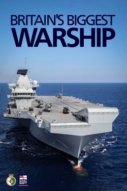 Britain's Biggest Warship-watch