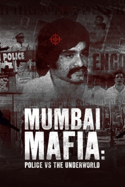 Mumbai Mafia: Police vs the Underworld-watch