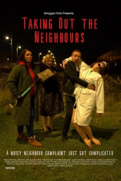 Taking Out the Neighbours-watch