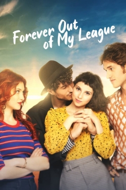 Forever Out of My League-watch