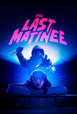 The Last Matinee-watch