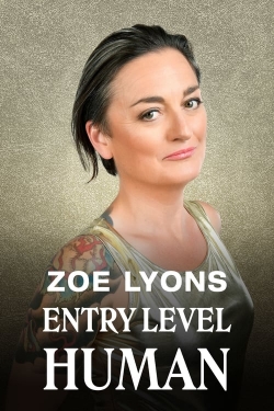 Zoe Lyons: Entry Level Human-watch