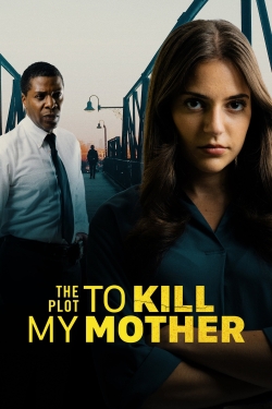 The Plot to Kill My Mother-watch