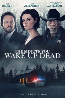 The Minute You Wake Up Dead-watch