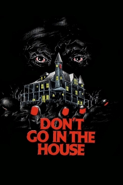 Don't Go in the House-watch