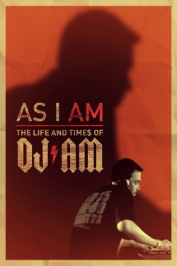 As I AM: the Life and Times of DJ AM-watch