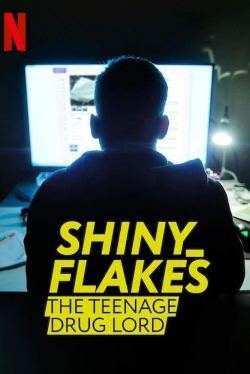 Shiny_Flakes: The Teenage Drug Lord-watch