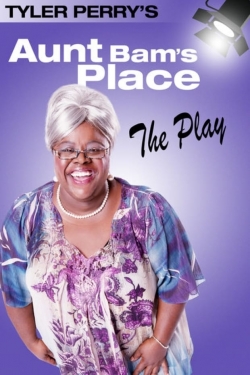 Tyler Perry's Aunt Bam's Place - The Play-watch