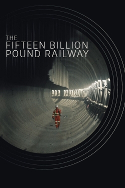 The Fifteen Billion Pound Railway-watch