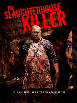 The Slaughterhouse Killer-watch