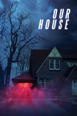 Our House-watch